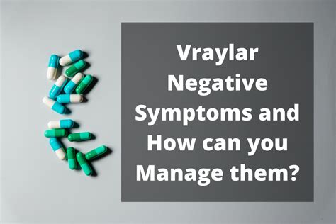 Vraylar Negative Symptoms And How Can You Manage Them Health Linear