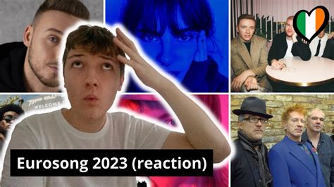 Eurovison 2023 Ireland Eurosong 2023 All 6 Songs Full Reaction Wow