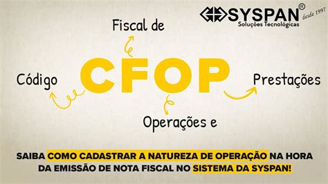 Natureza De Opera O Cfop Saiba Como Cadastrar O C Digo No Software