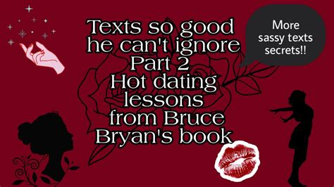 Texts So Good He Cant Ignore Part 2~hot Dating Lessons From Bruce