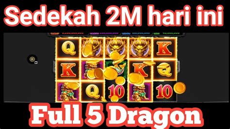 Modal Sedekah 2M Di 5 Dragon Full Berburu Naga Hijau YouTube