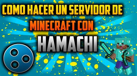 Como Crear Un Server De Minecraft Con Hamachi Youtube