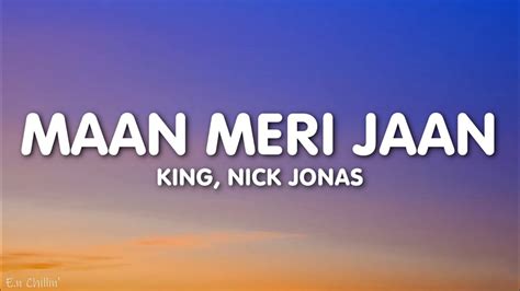 King Nick Jonas Maan Meri Jaan Lyrics Youtube