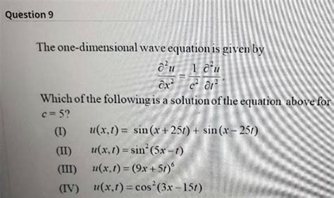 Solved The One Dimensional Wave Equation Is Given By