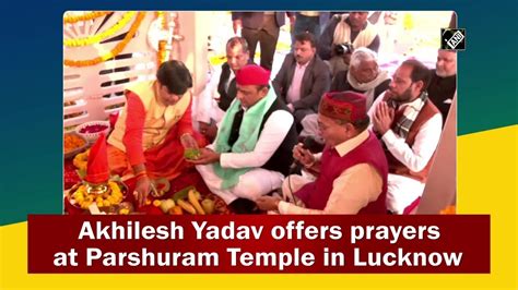 Watch Akhilesh Yadav Offers Prayers At Parshuram Temple In Lucknow