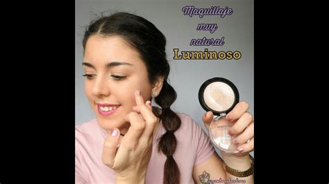 Maquillaje Muy Natural Y Luminoso 22sombrasdecolores Youtube