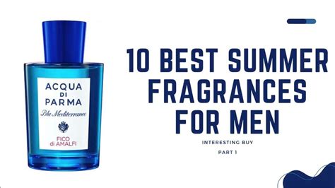 10 Best Summer Fragrance For Men Mens Fragrancedesigner Perfumes Youtube