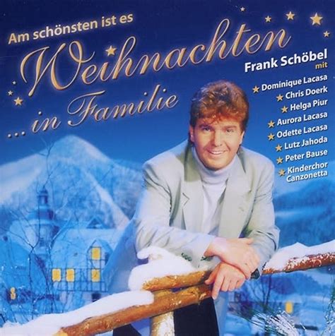 Am Sch Nsten Ist Es Weihnachten In Familie Sch Bel Frank Mit Lacasa