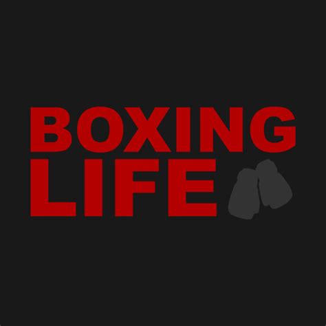 Boxing Life Tee Boxing Life T Shirt Teepublic