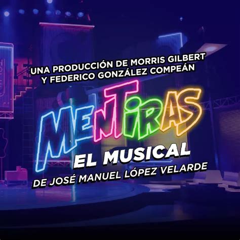 10 años de Mentiras y éxito en el teatro musical Monterrey 360