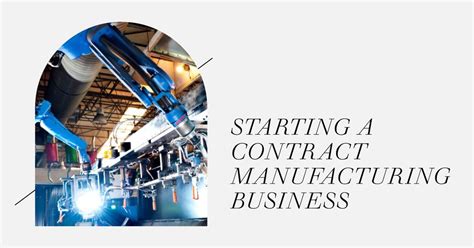 How To Start A Contract Manufacturing Business In Steps