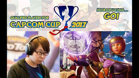 SFV Introducing GO1 Qualified Players For Capcom Cup 2017 YouTube