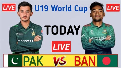 Live Match U19 World Cup Pakistan Vs Bangladesh Pakistan Vs