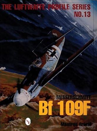 Amazon Messerschmitt Bf F Luftwaffe Profile Series Griehl