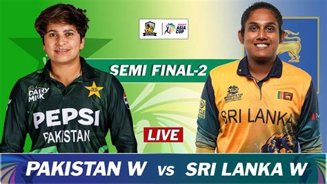 Pakistan Vs Sri Lanka Live Scores And Commentary Pak Vs Sl Women Asia Cup Semi Final Match Live