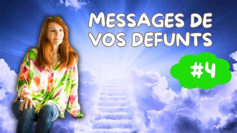 MESSAGES DE VOS DEFUNTS 4 YouTube