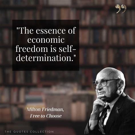 41 Best Milton Friedman Quotes: Free to Choose Book - The Quotes Collection