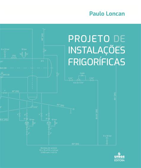 Produto Detalhes Projeto de Instalações Frigoríficas Editora da UFRGS