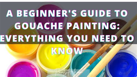 A Beginner S Guide To Gouache Painting Everything You Need To Know