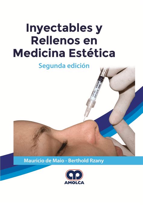 Inyectables Y Rellenos En Medicina Estética División Médica Editorial S L