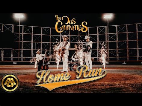 Los Dos Carnales Home Run Video Oficial 2020 YouTube