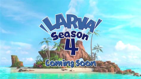 Larva Season 4 2018 Larva On Island Trailer Youtube