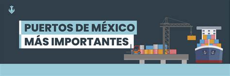 Los puertos de México más importantes para el comercio