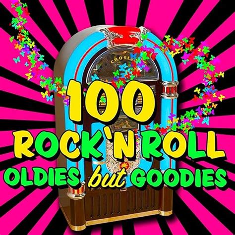 100 Rock N Roll Oldies But Goodies Von Various Artists Bei Amazon