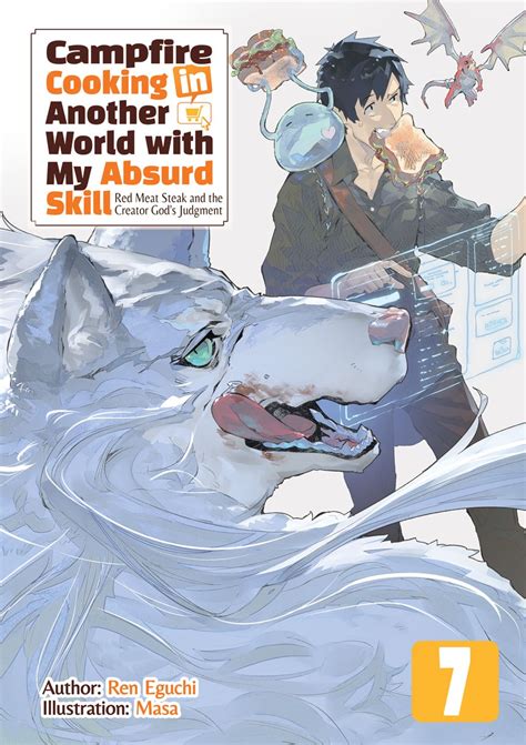 Campfire Cooking In Another World With My Absurd Skill Volume 7 Cover English Light Novels