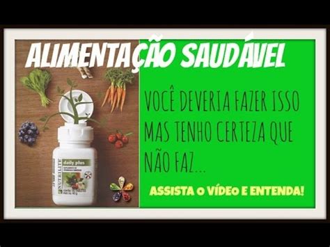 Nutrilite Daily Plus Suplemento De Vitaminas E Minerais Amway Youtube