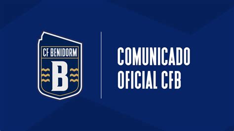 Cf Benidorm Web Oficial Comunicado Oficial Cf Benidorm Web Oficial