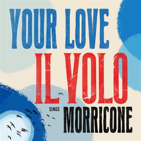 Ennio Morricone Il Volo Your Love From Once Upon A Time In The