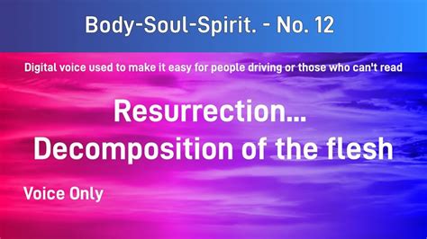 Body Soul Spirit No 12 Resurrection Decomposition Of The Flesh In