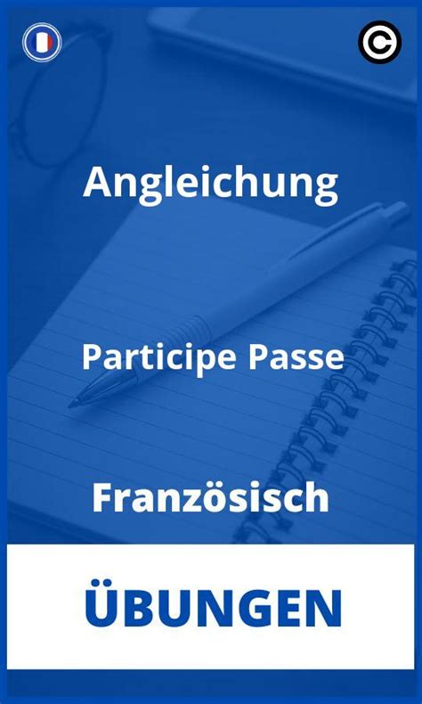 Angleichung Participe Passé Pdf Übungen Französisch