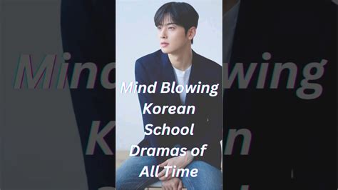 Mind Blowing Korean School Dramas Of All Times Kdrama School