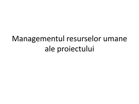 Managementul Resurselor Umane Ale Proiectului PPT