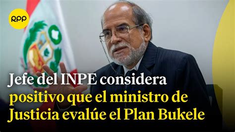 Presidente del INPE se pronuncia sobre evaluación de adoptar el Plan