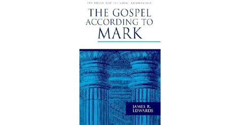 The Gospel According To Mark By James R Edwards