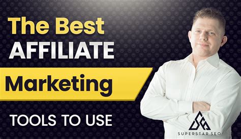 Affiliate Marketing Tools Complete List Superstar Seo