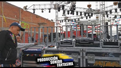 CONOCIMOS LA PRODUCCIÓN 2022 DE SONIDO FANTASMA EN PLAZA LOS GALLOS