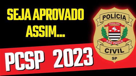 Concurso PCSP 2023 Seja APROVADO Assim YouTube