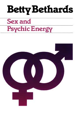 Sex And Psychic Energy Kindle Edition By Betty Bethards Leo August Health Fitness And Dieting