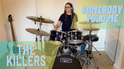 Somebody Told Me The Killers Drum Cover Youtube