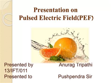 Pulsed Electric Fieldpef Ppt