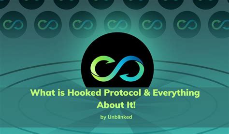 What Is Hooked Protocol Everything About It