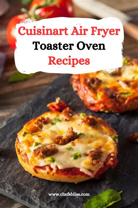 15+ Best Cuisinart Air Fryer Toaster Oven Recipes to Try Now! – ChefsBliss