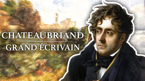 Fran Ois Ren De Chateaubriand Grand Ecrivain Youtube