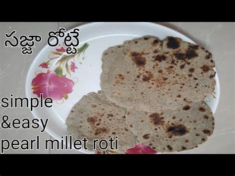 How To Prepare Sajja Rotte How To Cook Pearl Millet Roti Millet Roti