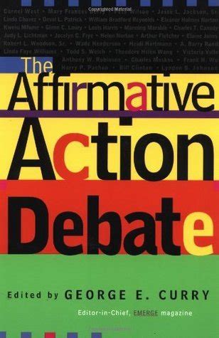 The Affirmative Action Debate by George E. Curry | Goodreads