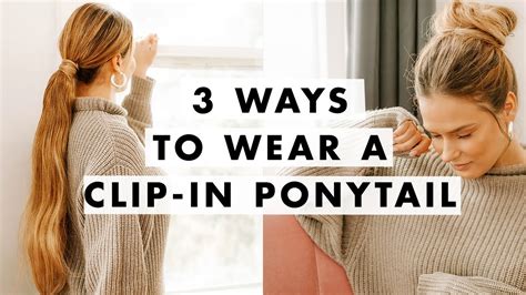 How To Wear Ponytail Extensions Three Hairstyles Youtube